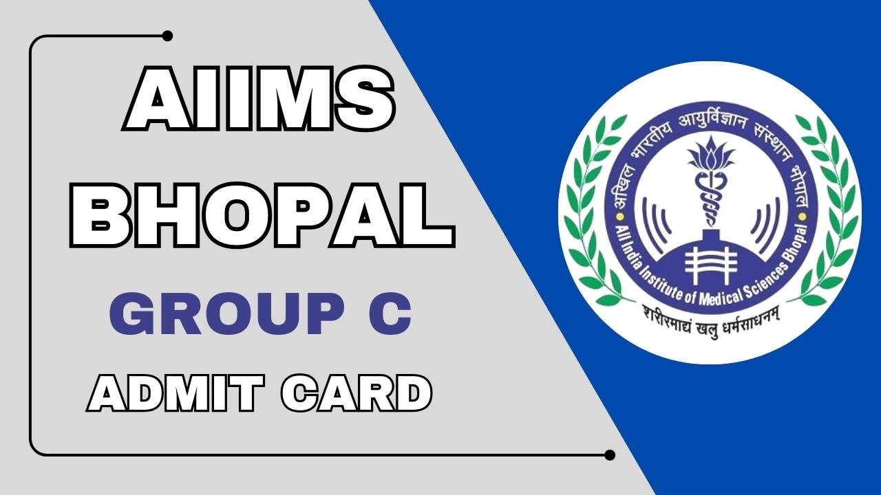 aiims bhopal group c admit card