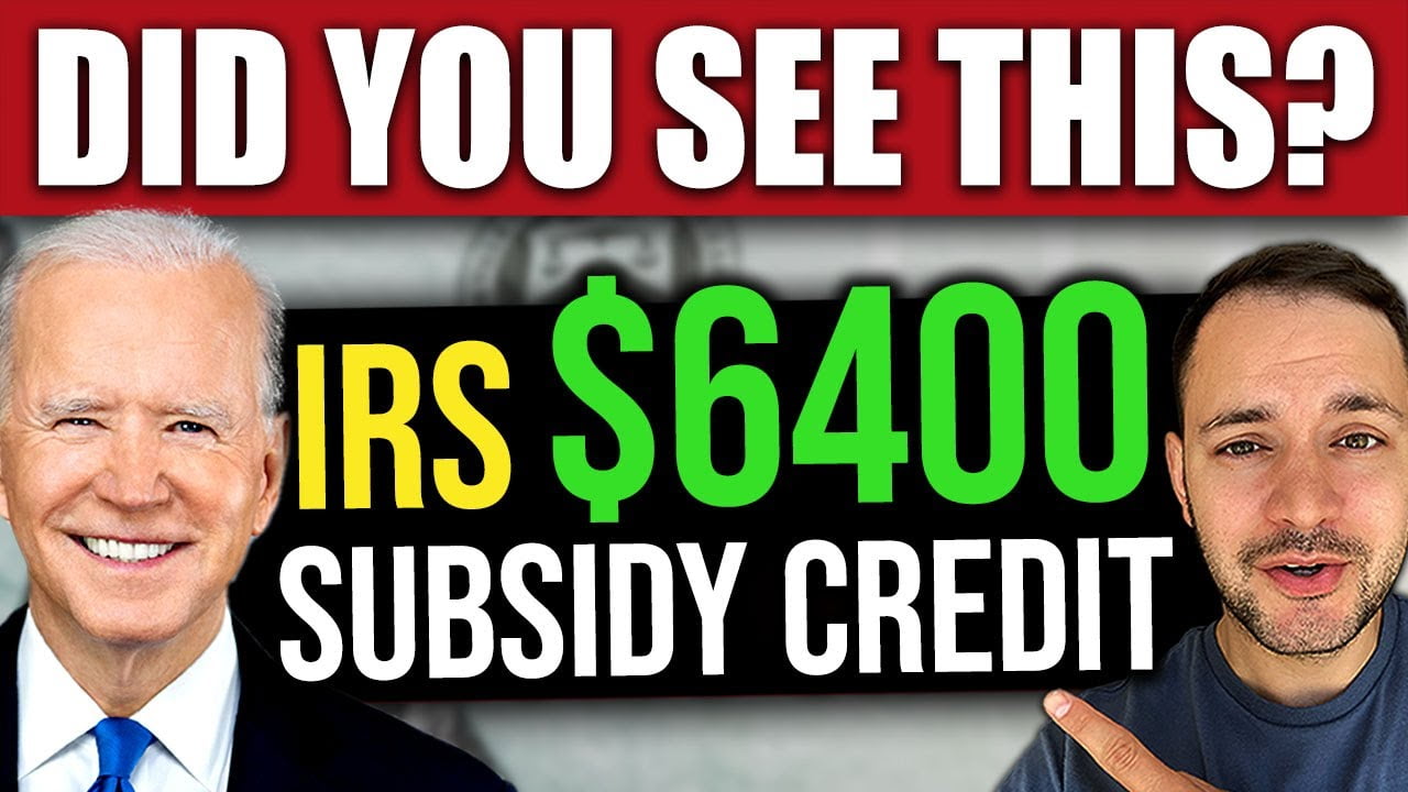 IRS $6400 Subsidy Credit Payment