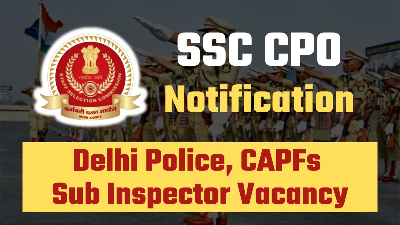 delhi police, capf sub inspector recruitment